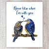 Never blue when I'm with you Card