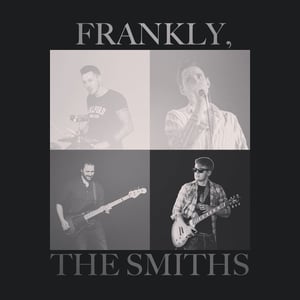 Image of FRANKLY THE SMITHS - Friday 5 July 2024 - Drummonds Aberdeen