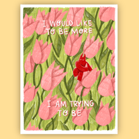 Image of "i would like to be more" print