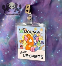 Image 2 of Normal about Neo Pets - Laminated Badge