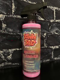 Image 1 of Down Bad Quick Detailer