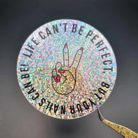 Image 1 of Sticker: Life can't be perfect (GLITTER)