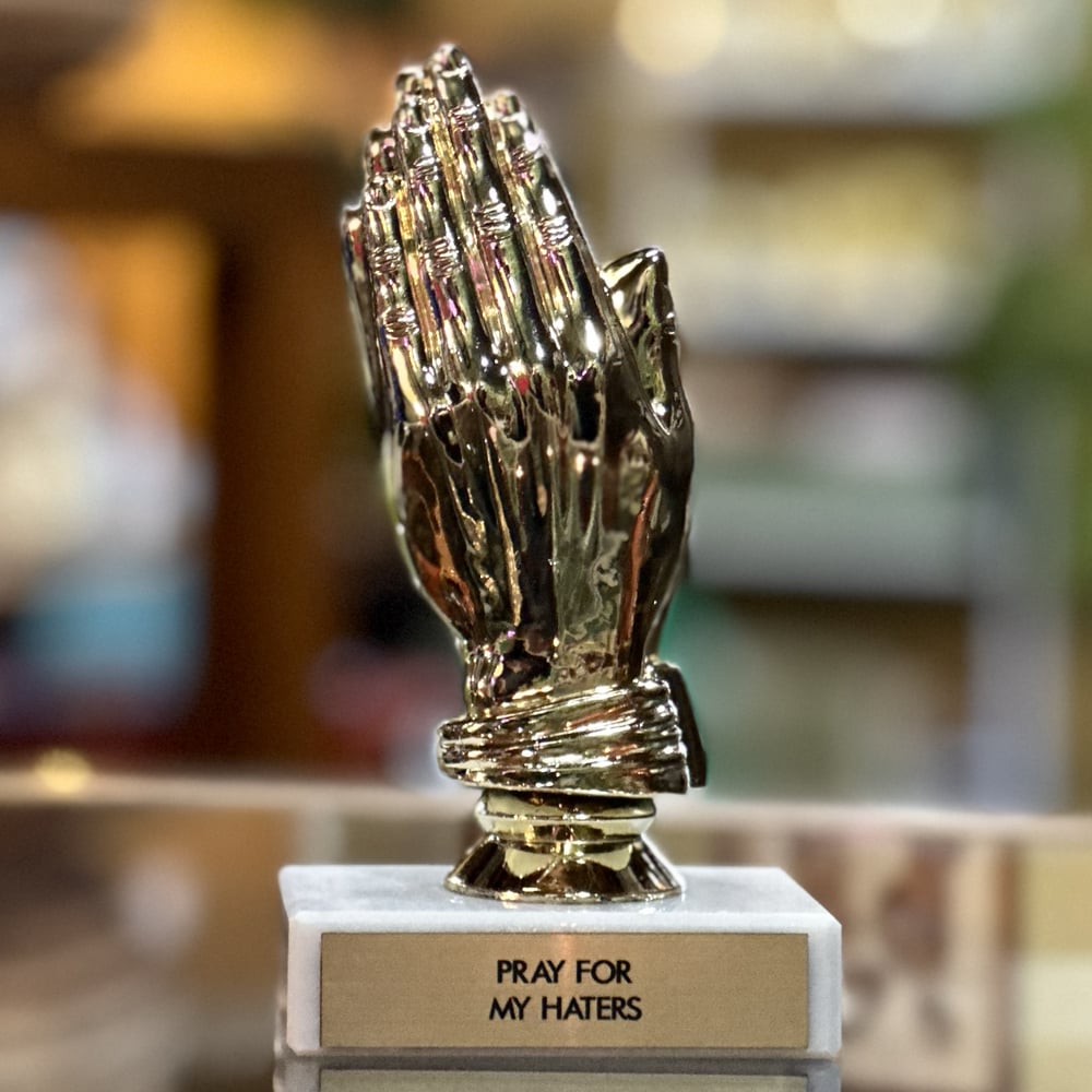 Image of Pray For My Haters Trophy