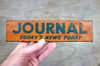 JOURNAL "TODAY'S NEWS TODAY" NEWSSTAND PAPERWEIGHT