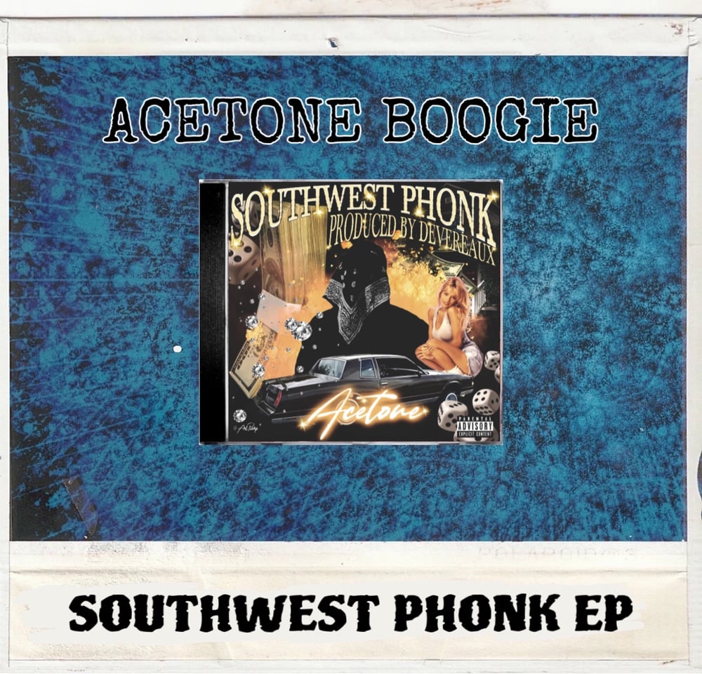 ACETONE BOOGIE - SOUTHWEST PHONK