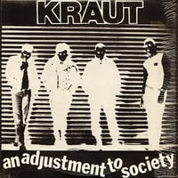 Kraut - "An Adjustment To Society" Lp (black & white splatter)