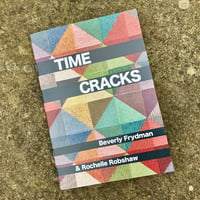 TIME CRACKS by Beverly Frydman and Rochelle Robshaw