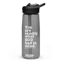 Image of "You Are Exactly What GOD Had In Mind" Sports Water Bottle