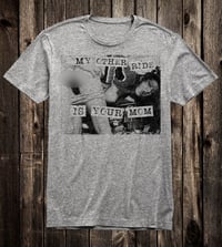 Image 1 of My Other Ride Is Your Mom Tee
