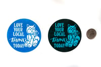 Image 3 of Love Your Local Thing Today Vinyl Sticker 