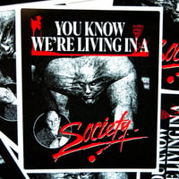 Image 1 of We're Living In A Society (Society 1989) Sticker