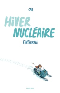 Image 1 of Hiver Nucléaire L'intégrale