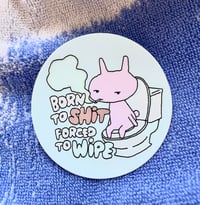 Image 1 of BORN TO SH*T vinyl sticker