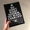 We Don't Want Reform We Want Anarchy 50 page magazine