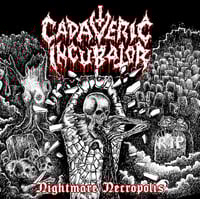 Cadaveric Incubator "Nightmare Necropolis" - CD