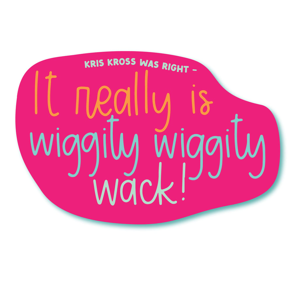 Image of Wiggity Wack Waterproof Vinyl Sticker