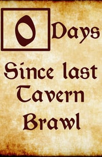 0 Days Since Last Tavern Brawl- 11x14" PRINT