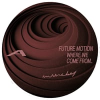 Image 1 of Future Motion - Where We Come From.. (ITB05)