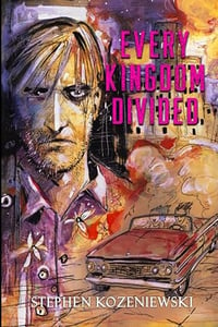 EVERY KINGDOM DIVIDED by Stephen Kozeniewski - Signed Paperback