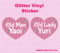 Image 1 of Old Man Yaoi Old Lady Yuri Vinyl Glitter Sticker