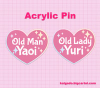 Image 1 of PREORDER Old Man Yaoi Old Lady Yuri Acrylic Pin