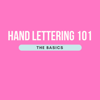 Hand Lettering 101: The Basics