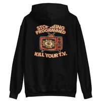 Image 1 of Kill Your T.V. Hoodie