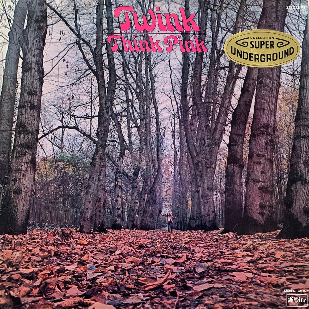 Twink – Think Pink (Sire – STEC LP 93 - France - 1970)