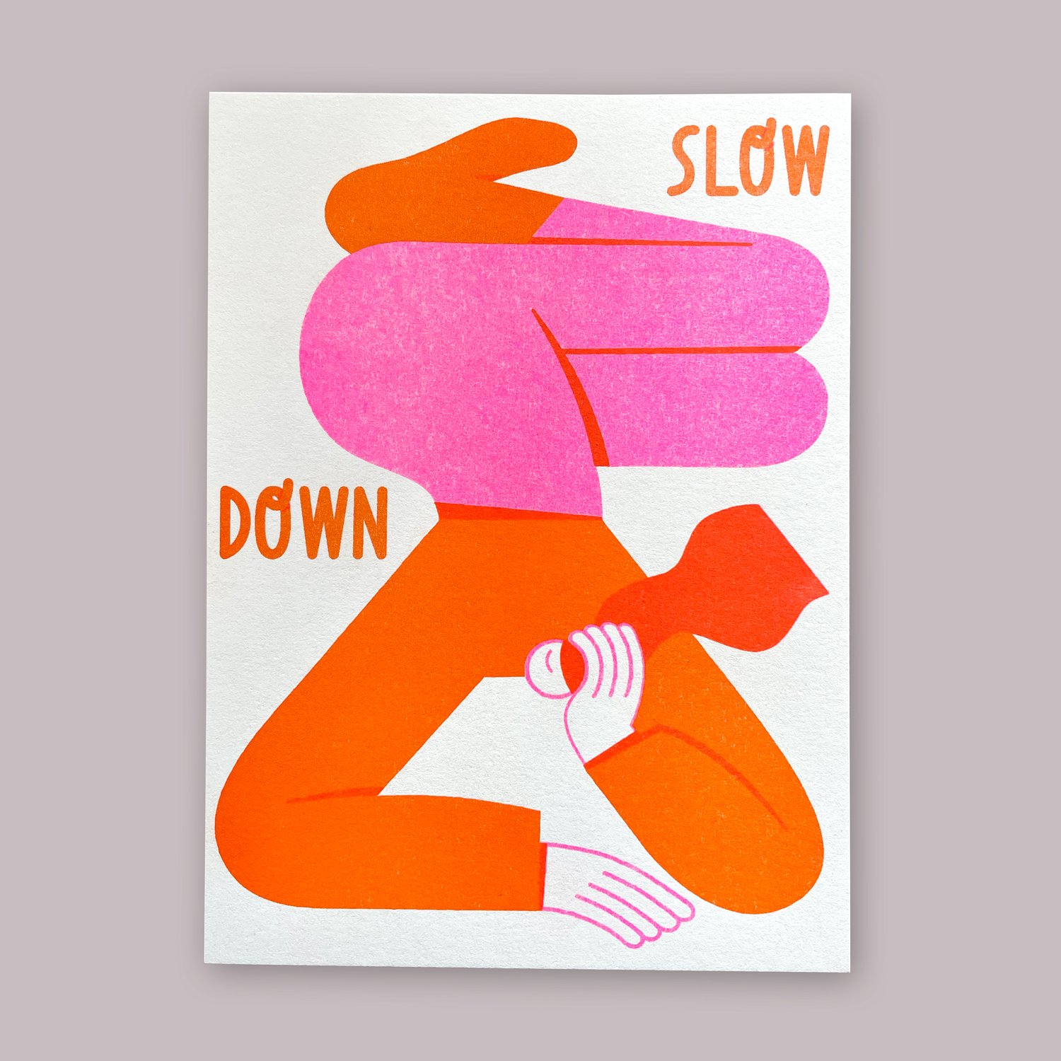 Image of Slow Down – 12,5 x 16,8 cm