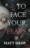 TO FACE YOUR FEARS - SIGNED PAPERBACK