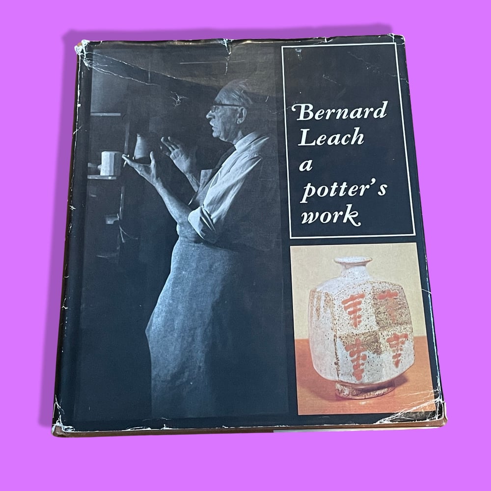 BK: A Potter's Work - Bernard Leach HB EAM 1967 G+ Art Pottery / Ceramics
