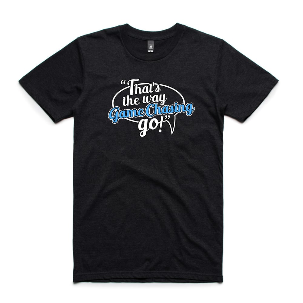 Image of That's The Way Game Chasing Go Shirt 