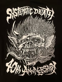 Image 2 of SYSTEMATIC DEATH "40th Anniversary" TSHIRT