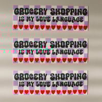 Image 3 of Grocery Shopping is My Love Language Sticker