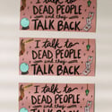 I Talk to Dead People Sticker