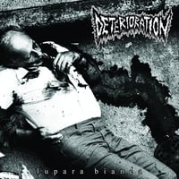Deterioration - Lupara Bianca 12"