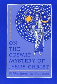 Image of On the Cosmic Mystery of Jesus Christ: (Popular Patristics)