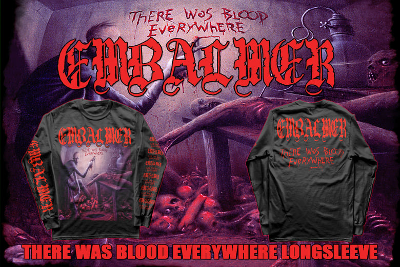 Image of EMBALMER - There was Blood Everywhere LONGSLEEVE