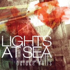 Image of Lights At Sea - "Palace Walls" (12" or CD)