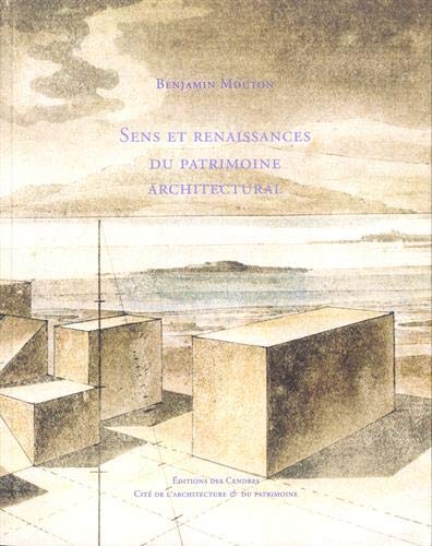 SENS ET RENAISSANCES DU PATRIMOINE ARCHITECTURAL - Benjamin MOUTON