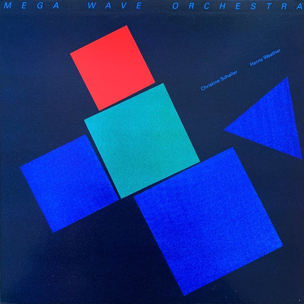 Christine Schaller ‎– Horny Weather (Mega Wave Orchestra ‎– MWO-02 - Switzerland - 1988)