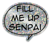 "Fill Me Up Senpai" Glitter Gas Flap Sticker - A Shimmering Splash of Humor!