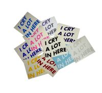 Image 2 of I Cry Alot In Here Sticker