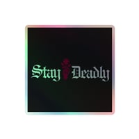 Image 3 of Stay Deadly Holographic sticker