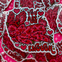 Image 1 of ✦ You Are Enough Sticker ✦