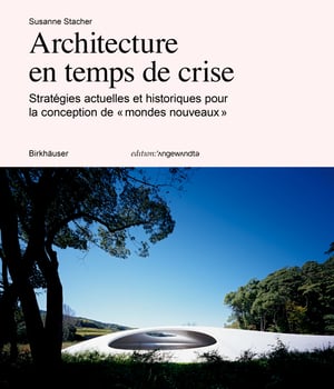 ARCHITECTURE EN TEMPS DE CRISE - Susanne STACHER