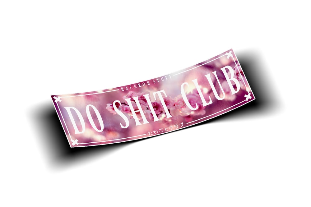 Image of Do Shit Club Cherry Blossom