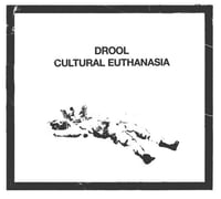 DROOL – CULTURAL EUTHANASIA (OLD EUROPA CAFE)