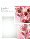 Strawberry Shortcake Ice Cream Bombs