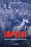 Imprese, storie di hockey e di amicizia